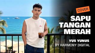 Download lagu SAPU TANGAN MERAH - YUS YUNUS - DANGDUT MODERN BY HARMONY DIGITAL mp3