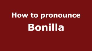 How to pronounce Bonilla