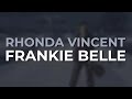 Rhonda Vincent - Frankie Belle (Official Audio)