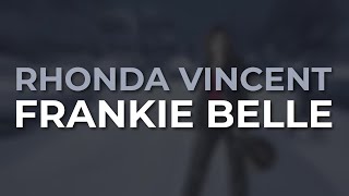 Rhonda Vincent - Frankie Belle (Official Audio)
