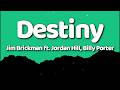 Jim Brickman - Destiny feat. Jordan Hill, Billy Porter | (Lyrics)
