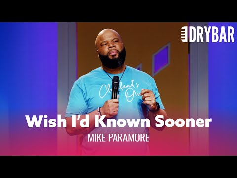 Some Things You Wish You Had Known Sooner. Mike Paramore