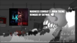 MADNESS COMBAT 7 OST (Full remake by Skymix/Lothyd