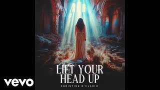 Lift Your Head Up