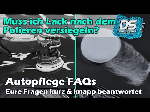 Autopflege FAQs: Lack nach dem Polieren immer versiegeln?