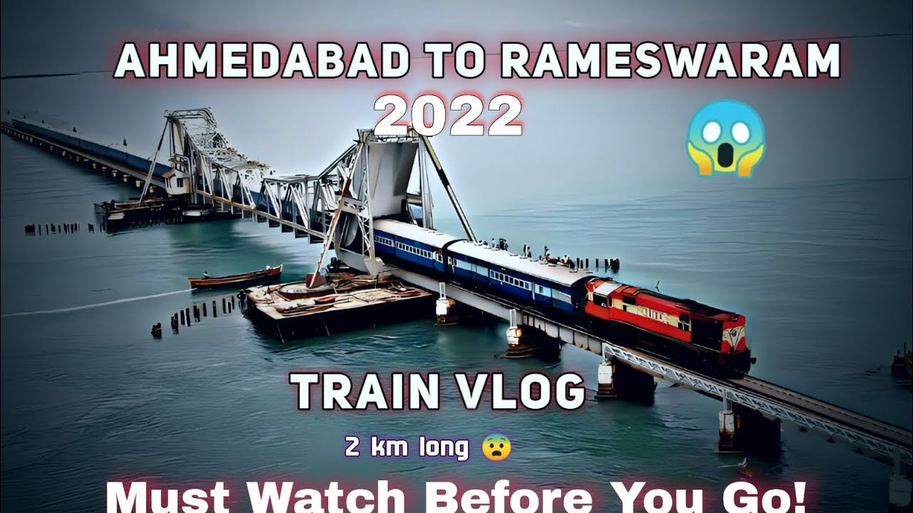 Ahmedabad To Rameswaram Train Vlog | Must Watch Before You Go!