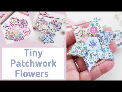 Tiny Patchwork Flowers - Ideas for using scrap fabrics - English Paper Piecing
