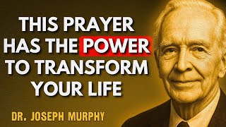 They Tried to HIDE This Prayer From You… But It Still Transforms Lives | Dr. Joseph Murphy