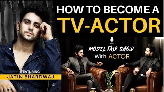 How To Become a Tv Actor | Acting Tips | Jatin Bhardwaj video