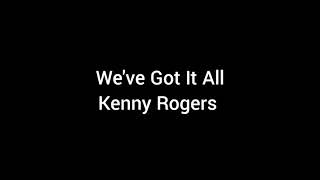 We've Got It All - Kenny Rogers (cover)
