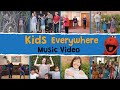 Kids Everywhere Music Video (Song only)