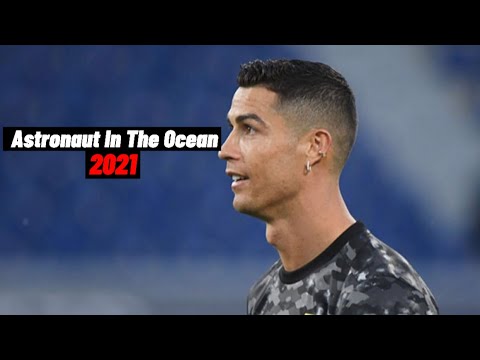 ✓Cristiano Ronaldo 2021 ► Astronaut In The Ocean - Masked Wolf ● Skills & Goals | HD