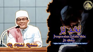 Download lagu REGRET IS ALWAYS AT THE END-تَحْدِ يْرْ-MONDAY NIGHT ROUTINE AGENDA-TAFSIR AL-QUR'AN & KITAB AL-H... mp3