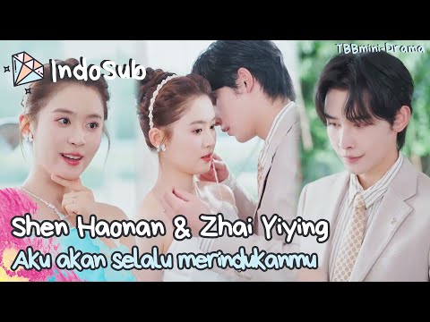 Zhai Yiying&Shen Haonan~Gadis berusia 18 tahun menjadi menantu keluarga kaya!#Minidrama