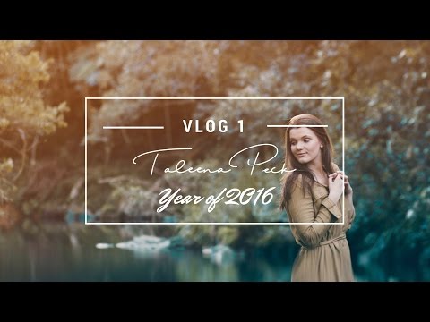 VLOG 1 // Year of 2016 // Taleena Peck