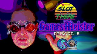 Games Meister Episode 8