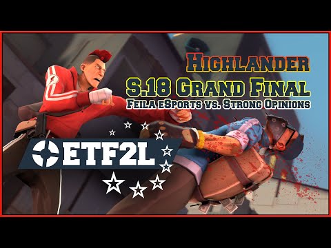 ETF2L Highlander S18 Grand Final: Feila eSports vs. Strong Opinions