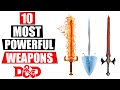 10 Most Powerful Weapons In Dungeons And Dragons