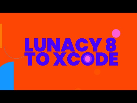 From Lunacy 8 to Xcode – All the steps explained