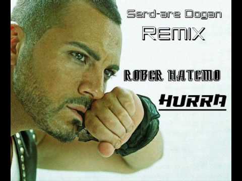 Rober Hatemo - Hurra (Serd-are Dogan Remix)