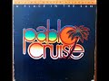 Pablo Cruise -  Raging Fire (1977)