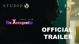 Short Film "The Xenogender" Official Trailer