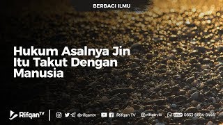 Download lagu Hukum Asalnya Jin Itu Takut Dengan Manusia - Ustadz dr. Raehanul Bahraen mp3