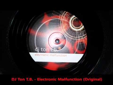 DJ Ton T.B. ‎– Electronic Malfunction (Original)