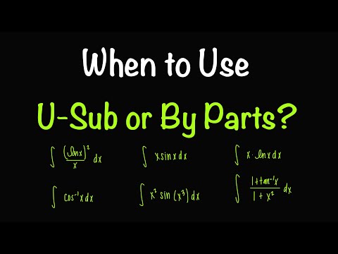 When to Use U-Sub or Integration by Parts? | Calculus | Math with Professor V