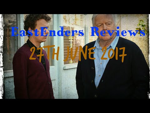 EastEnders Reviews: 27th June 2017