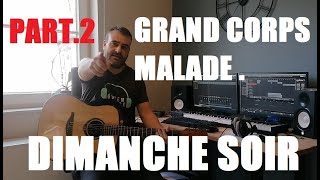 Grand Corps Malade - Dimanche soir - Tuto Guitare partie 2