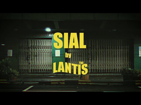 The Lantis - Sial (Official Music Video)