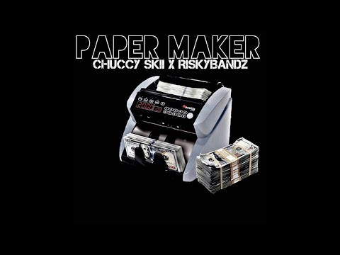 Chuccy Skii ft. Riskybands (Yung Ace) - Paper Maker (Prod. pain)