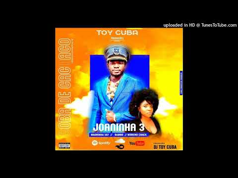 Soba De Cacuaco Ft Mandrinha Xay & Turma Tommy - Joaninha 3 ( Dj-toy Cuba Maestrilha )
