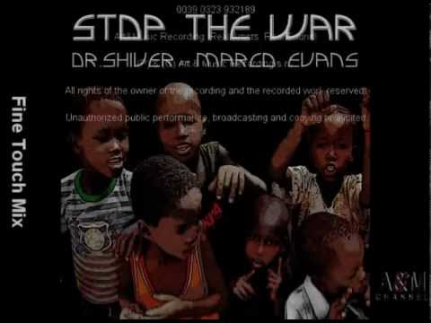 Dr. Shiver ft. Marco Evans - Stop The War (Fine Touch Mix)