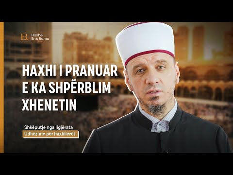 SHKËPUTJE | Haxhi i pranuar e ka shpërblim Xhenetin - Enis Rama