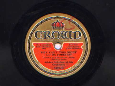 Why Can't This Night Go On Forever? by Adrian Schubert and his Orchestra, 1933