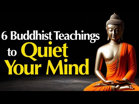 6 Buddhist Teachings to Stop Overthinking and Find Inner Peace | Buddhist Wisdom