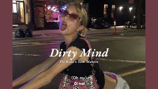 Vietsub | Dirty Mind - Flo Rida, Sam Martin | Lyrics Video