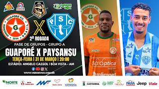 GUAPORÉ X PAYSANDU || ANGELO CASSOL || COPA NORTE - 2026 || 2ª RODADA