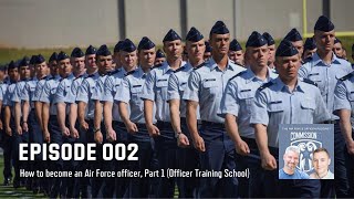 002 - How to become an Air Force officer, Part 1 (Officer Training School)