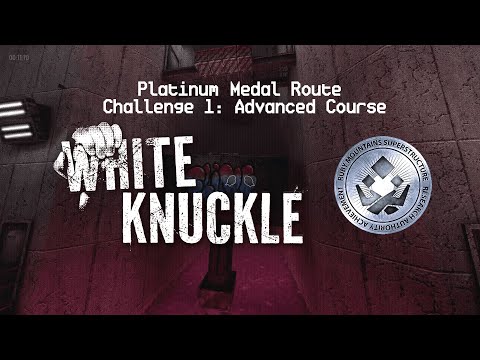 White Knuckle Challenge 1: Advanced Course - How to get Platinum