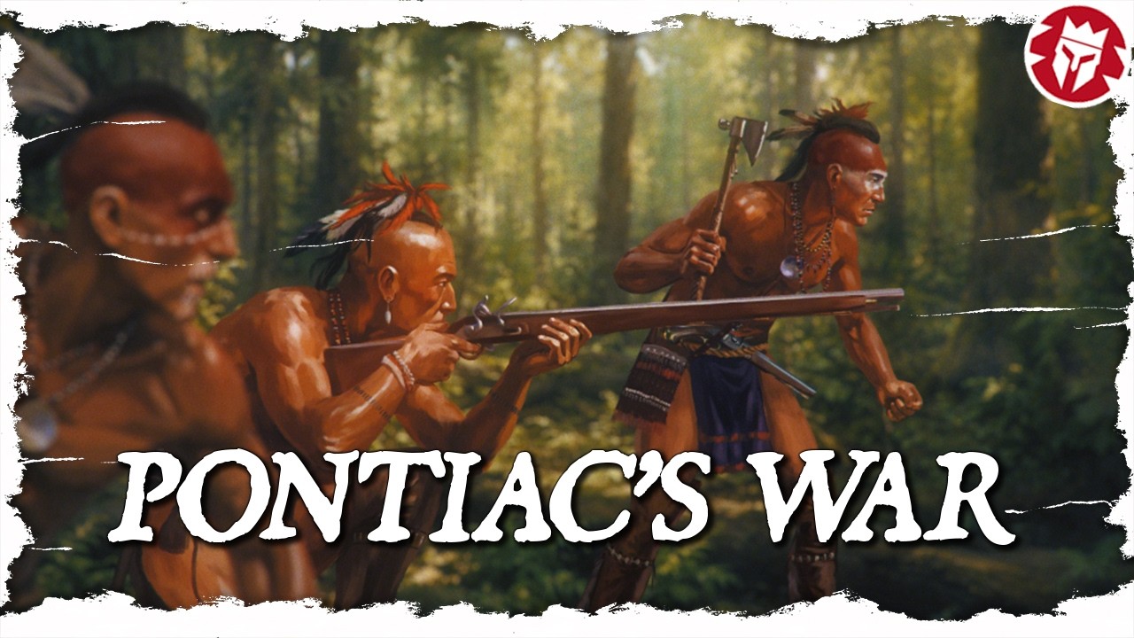 Pontiac’s War: The Native Rebellion That Shook Britain