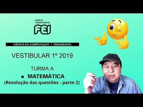 FEI 2019 - Resolução das questões de Matemática - (Questão sobre Logaritmo) - Parte 2