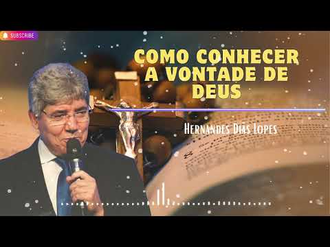 COMO CONHECER A VONTADE DE DEUS   Hernandes Dias Lopes