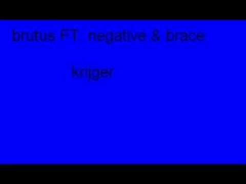 brutus FT. negativ & brace-krijger
