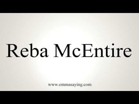 How To Pronounce Reba McEntire