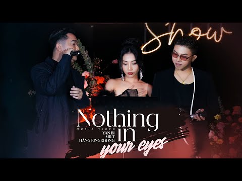 NOTHING IN YOUR EYES - YANBI & MR.T & HẰNG BINGBOONG live at #Lululola