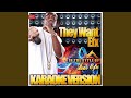 They Want Efx (In the Style of Das Efx) (Karaoke Version)