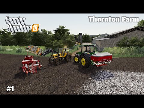 The New Begining on Thornton Farm - #1 Farming Simulator 19 Timelapse Series